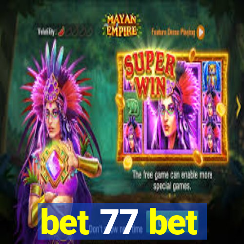 bet 77 bet